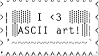 a white stamp with black text that reads 'I <3 ASCII art!'
