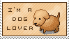 a tan stamp with black text that reads 'I'M A DOG LOVER' with an animatoon of a round brown dog jumping on the right