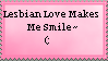 a pink stamp with black text that reads 'Lesbian Love Makes Me Smile~ (:'